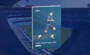 Global Transfer Report 2025 : chiffres clés et tendances du marché des transferts
