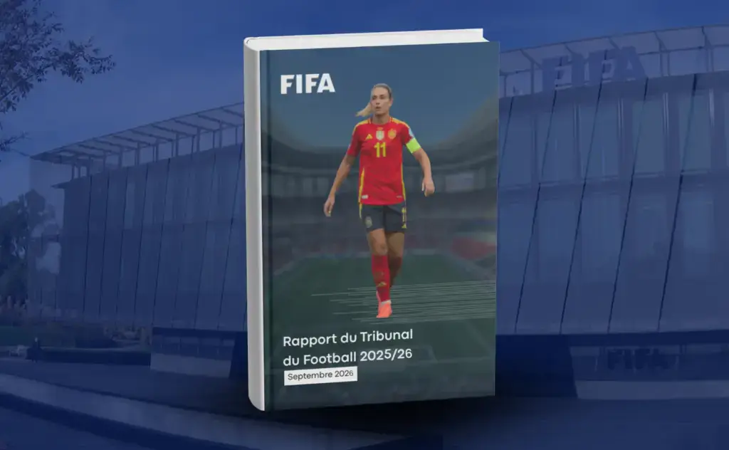 Couverture du Rapport du Tribunal du football de la FIFA 2025/2026, publié en septembre 2026, devant le siège de la FIFA à Zurich.